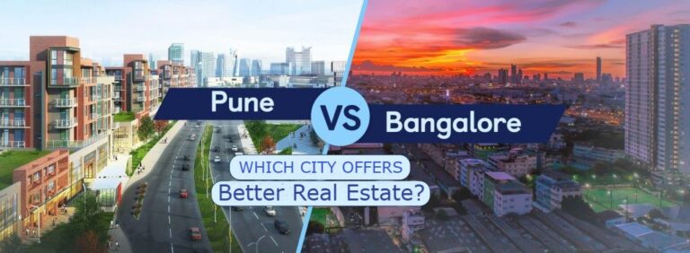 Bangalore vs. Pune: Which City Offers Better Real Estate?