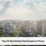 Top 10 Real Estate Developers in Pune