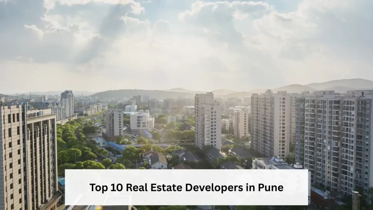 Top 10 Real Estate Developers in Pune