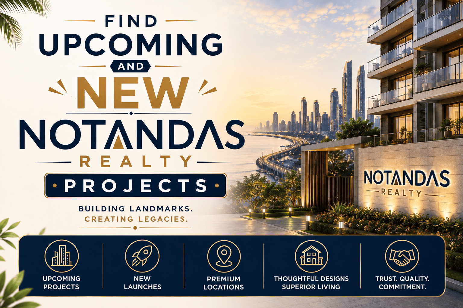 Notandas Realty Upcoming Projects